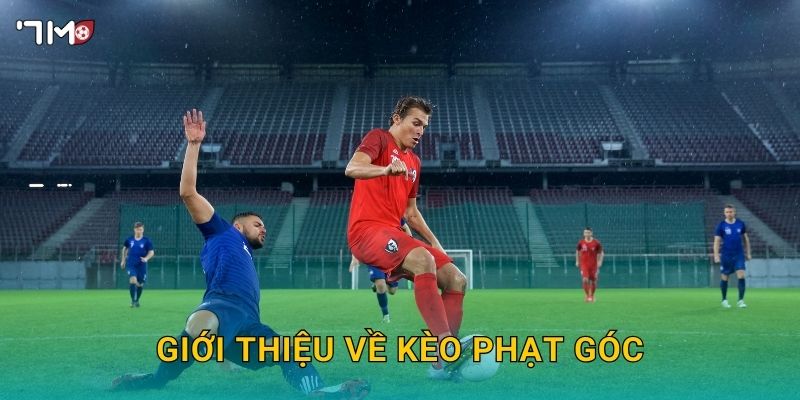 Giới thiệu về kèo phạt góc