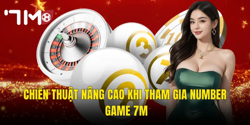 Chiến Thuật Nâng Cao Khi Tham Gia Number Game 7m